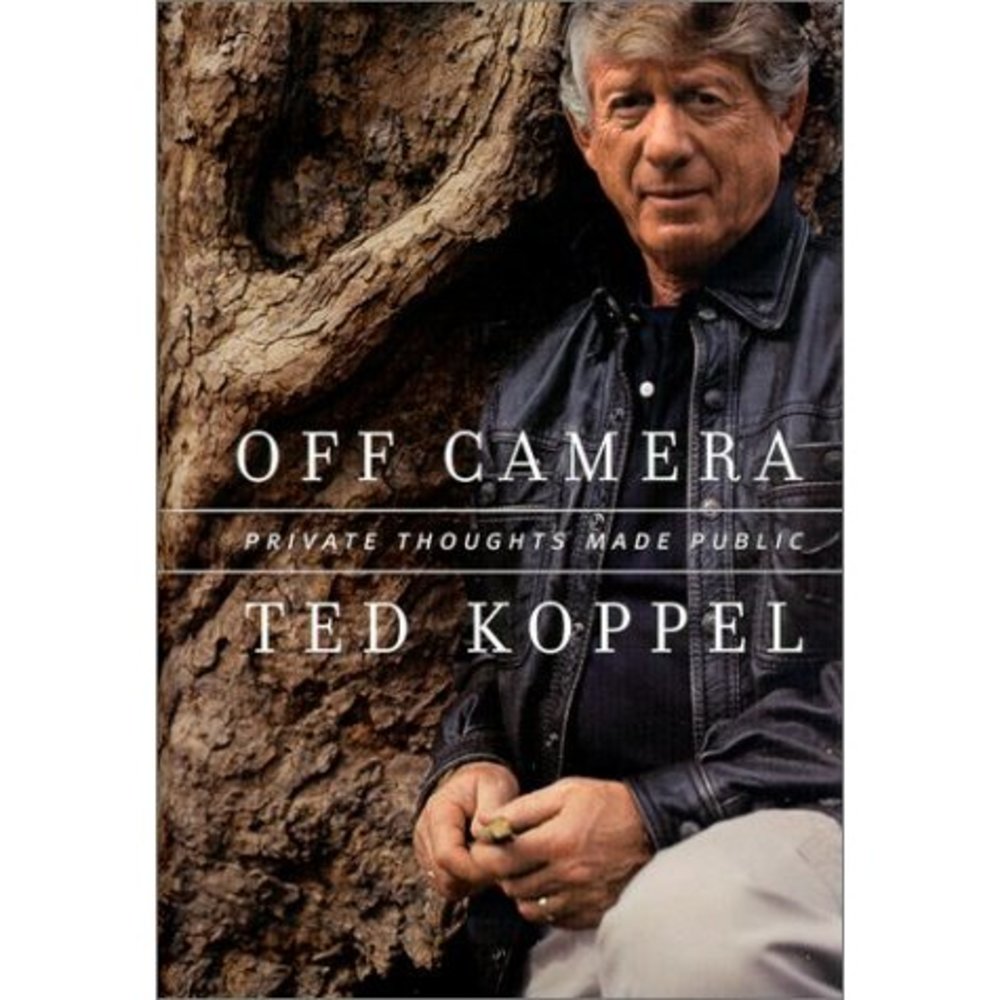 Off Camera: Private Thoughts Made Public [Hardcover] [Oct 03, 2000] Koppel, Ted
